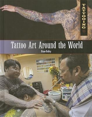 Tattoo Art Around the World (Tattooing)