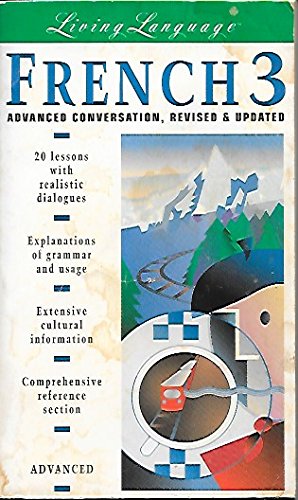 French 3: Advanced Conversation -- Revised and Updated (book) by Living Language