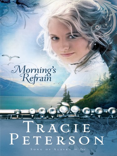 Morning's Refrain by Tracie Peterson