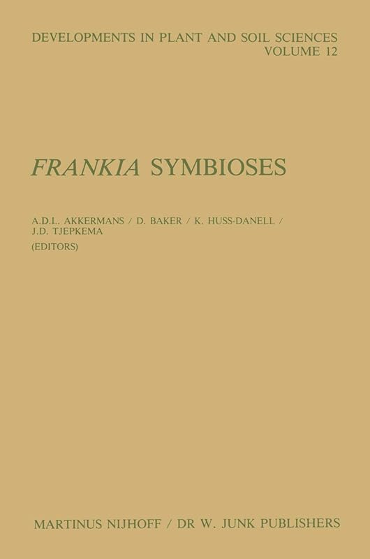 Frankia Symbioses (Developments in Plant and Soil Sciences) by A.D. Akkermans