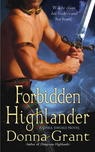 Forbidden Highlander: A Dark Sword Novel by Donna Grant