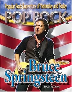 Bruce Springsteen (Popular Rock Superstars of Yesterday and Today)