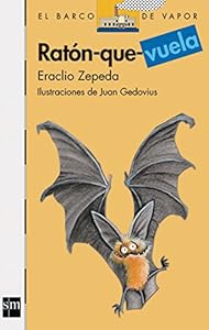 Raton que vuela / Mouse that Flies by Eraclio Zepeda