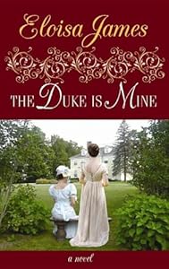 The Duke Is Mine by Eloisa James