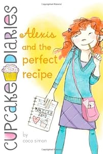 Alexis and the Perfect Recipe by Coco Simon