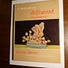 A treasury of driftwood and dried arrangements