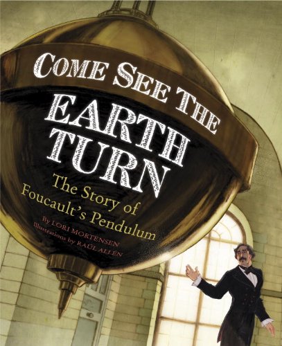 Come See the Earth Turn by Lori Mortensen