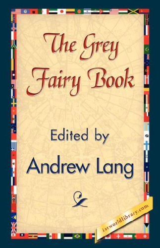 The Grey Fairy Book by Andrew Lang