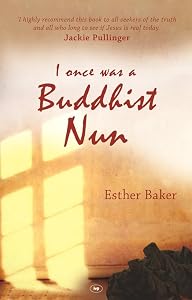 I Once Was a Buddhist Nun by Esther Baker