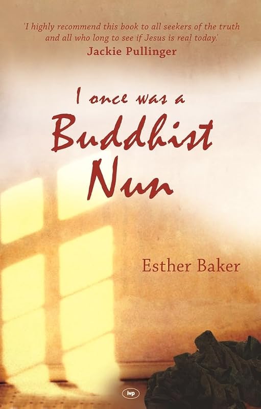 I Once Was a Buddhist Nun by Esther Baker