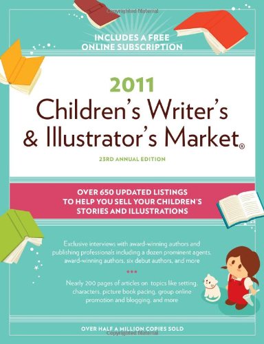 2011 Children's Writer's And Illustrator's Market (Children's Writer's & Illustrator's Market) by Aaron Shepard
