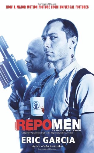 Repo Men by Eric Garcia