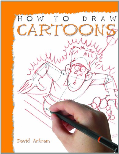 How to Draw Cartoons by David Antram