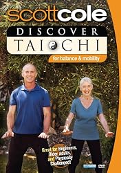 Scott Cole: Discover Tai Chi For Balance and Mobility - Exercise for Seniors & Older Adults