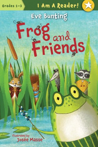 Frog and Friends (I Am a Reader) by Eve Bunting