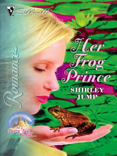 Her Frog Prince (In a Fairy Tale World... Book 3) by Shirley Jump