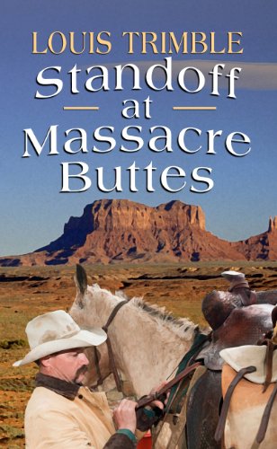 Standoff at Massacre Buttes (Thorndike Large Print Western Series) by Louis Trimble