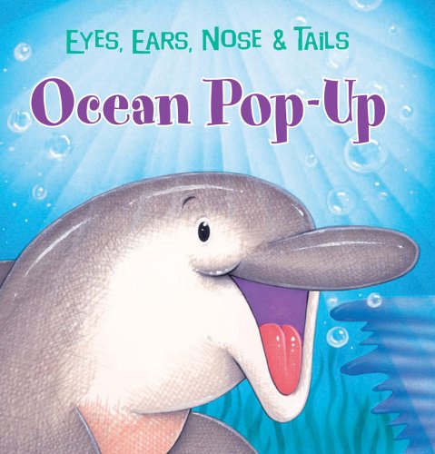 Ocean Pop-Up: Eyes, Ears, Nose & Tail by The Book Company Editorial