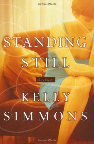 Standing Still: A Novel by Kelly Simmons