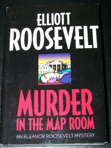 Murder in the Map Room LARGE PRINT by Elliott Roosevelt