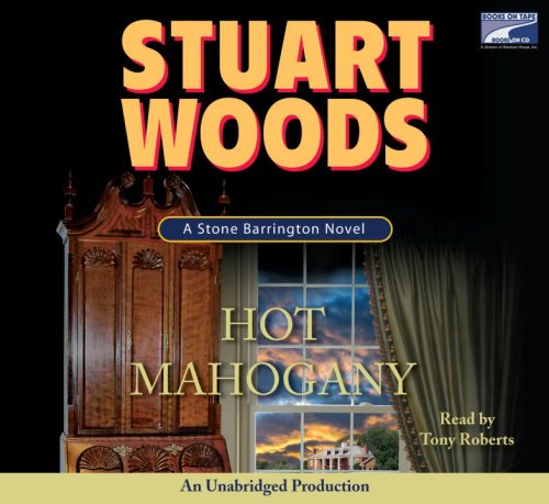 Hot Mahogany, Narrated By Tony Roberts, 7 Cds by Stuart Woods