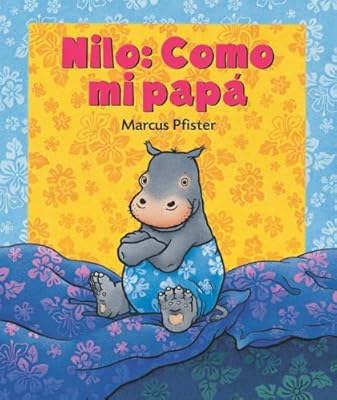 Nilo, como mi papa (Spanish Edition)