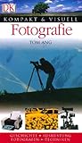 Kompakt & Visuell. Fotografie - Tom Ang