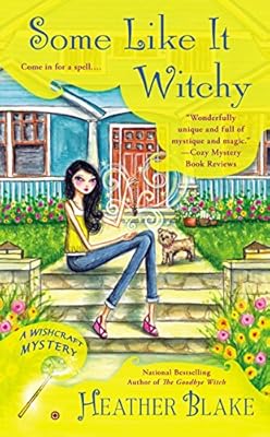 Some Like It Witchy: A Wishcraft Mystery