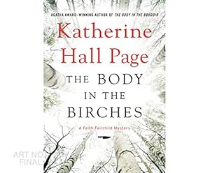 The Body in the Birches: A Faith Fairchild Mystery