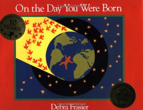 On the Day You Were Born by Debra Frasier