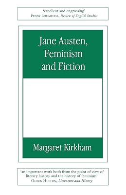 Jane Austen, Feminism and Fiction: Second Edition