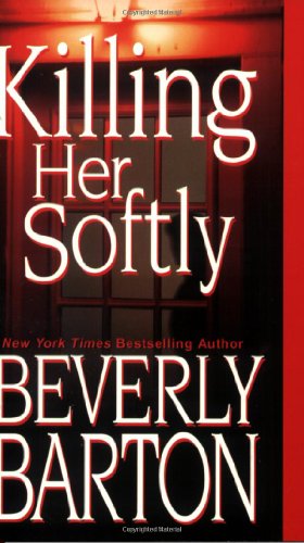 Killing Her Softly by Beverly Barton