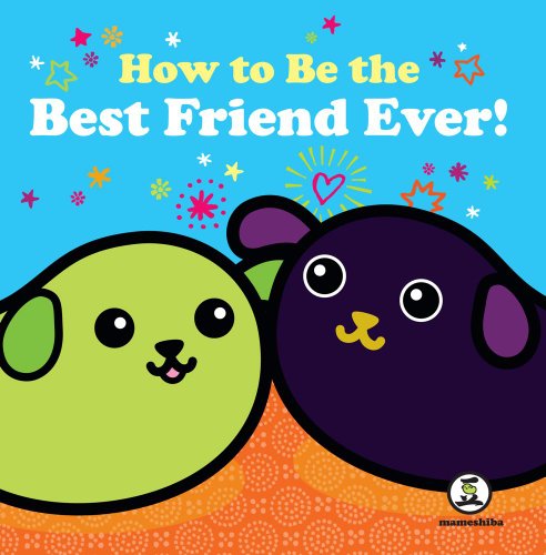 Mameshiba: How to Be the Best Friend Ever by VIZ Media