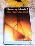 Die Brandmauer - Henning Mankell