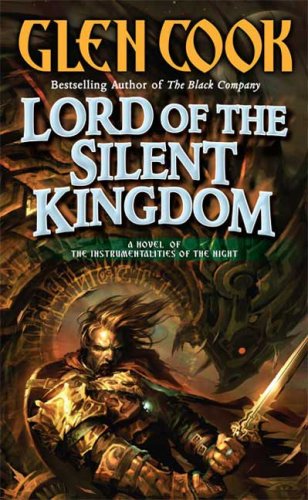 Lord of the Silent Kingdom (Instrumentalities of the Night, Bk. 2) by Glen Cook