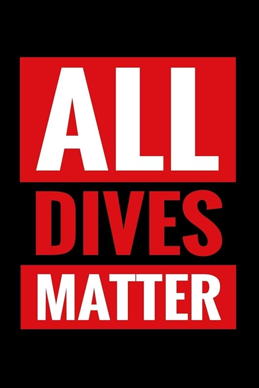 All Dives Matter: Diving Log Book | Keep Track of Your Dives | 124 pages (6" x 9") | Gift for Divers by Diving The World Publishing