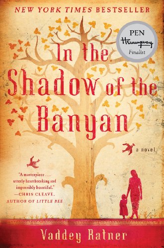 In the Shadow of the Banyan: A Novel by Vaddey Ratner