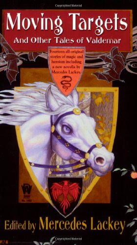 Moving Targets and Other Tales of Valdemar (Valdemar Series) by Mercedes Lackey
