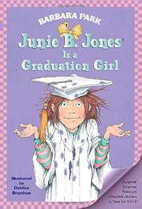 Junie B. Jones Is a Graduation Girl (Junie B. Jones, No. 17)