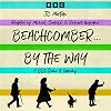 Beachcomber….By the Way: A BBC Radio 4 Comedy