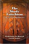 The Study Catechism Full Version with Biblical References