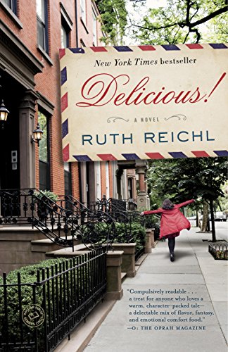 Delicious!: A Novel by Ruth Reichl