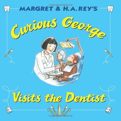 Curious George Visits the Dentist