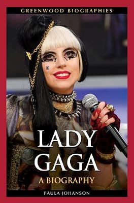 Lady Gaga (Greenwood Biographies)