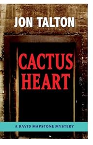 Cactus Heart: A David Mapstone Mystery (David Mapstone Mysteries)