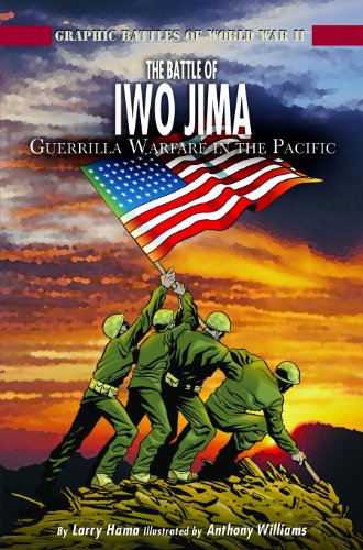 The Battle of Iwo Jima: Guerrilla Warfare in the Pacific (Graphic Battles of World War II) by Larry Hama