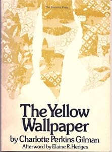 The Yellow Wallpaper (Feminist Press Reprint No. 3)