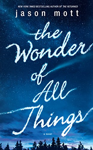 The Wonder of All Things by Jason Mott