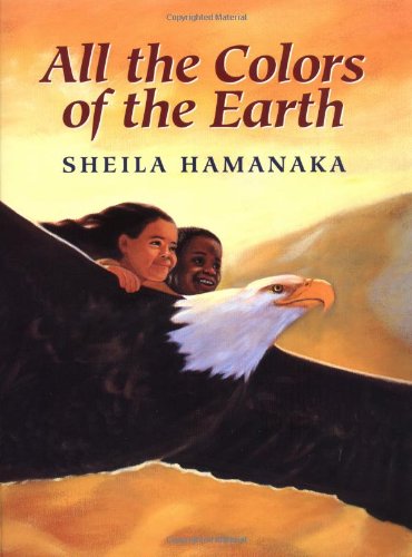All the Colors of the Earth by Sheila Hamanaka