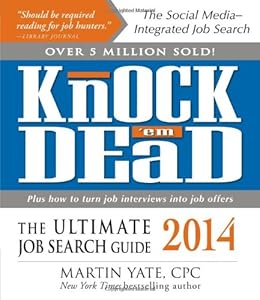 Knock 'em Dead 2014: The Ultimate Job Search Guide